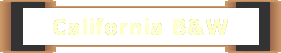 California B&W